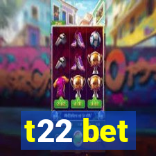 t22 bet